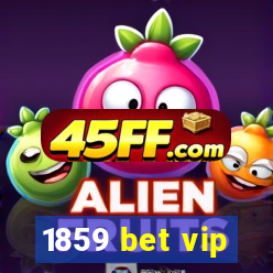 1859 bet vip